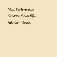 Maxx Performance Creates Scientific Advisory Board